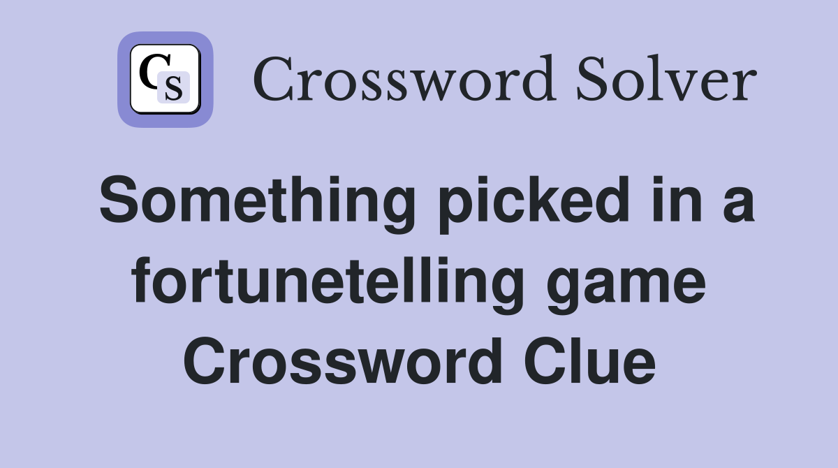 Something picked in a game Crossword Clue Answers